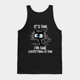 Its Fine Im Fine Everything Is Fine Funny Black Cat Tank Top